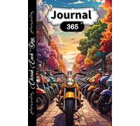 365 Day Personal Journal Motorcycles Cover: The, lined, undated notebook is perfect for your journey of self-reflection and personal growth