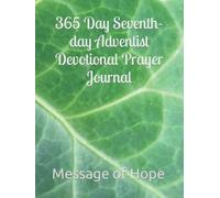 365 Day Seventh-Day Adventist Devotional Prayer Journal: Prayer journal| 365 day journaling| Yearly Bible study Journal
