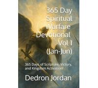 365 Day Spiritual Warfare Devotional Series | Volume 1: 365 Days of Scripture, Victory, and Kingdom Activation! (Spiritual Warfare Series)