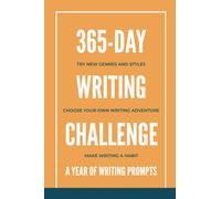 365-Day Writing Challenge: A Year of Writing Prompts
