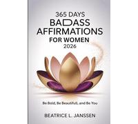 365 Days Badass Affirmations for Women 2026: Be Bold, Be Beautiful and Be You