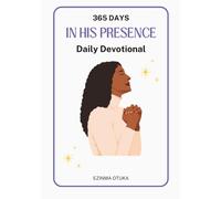 365 Days in His Presence Daily Devotional