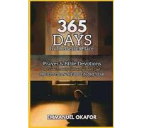 365 DAYS In The Secret Place: PRAYERS AND DAILY BIBLE DEVOTIONS: A Guide To Daily Fellowship With God And Project Study The Bible In One Year
