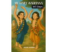 365 Days My Daily Sadhana ISKCON Journal: Keep Track Of Your Spiritual Activities| Krishna Bhakta Logbook | Guided Notebook For Devotees | Gift for Men, Women, Kids , Teens & Adults