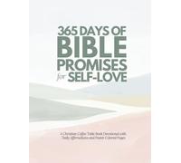 365 Days of Bible Promises for Self-Love: A Christian Coffee Table Book Devotional with Daily Affirmations and Pastel-Colored Pages (Daily Bible Promise Devotionals and Affirmations)