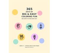 365 Days of Big & Easy Coloring Fun: One Happy Picture Every Day!