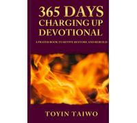 365 DAYS OF CHARGING UP: A DEVOTIONAL ON PERSONAL REVIVAL