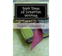 365 Days of Creative Writing: Writing Prompts and Creative Ideas for 365 Days!