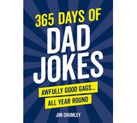 365 Days of Dad Jokes: Awfully Good Gags... All Year Round