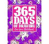 365 Days Of Drawing - One Year SKetchbook: Draw Every Day Bordered Sketch Book For Teenage Girls