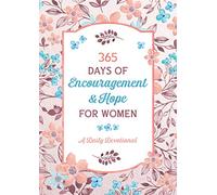 365 Days of Encouragement and Hope for Women: A Daily Devotional (Spiritual Refreshment for Women)