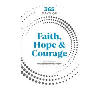 365 Days of Faith, Hope & Courage