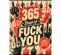 365 Days of Fuck You