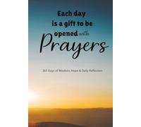 365 days of gift to be opened with prayers: A year of Reflection, Wisdom and Hope
