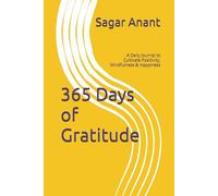 365 Days of Gratitude: A Daily Journal to Cultivate Positivity, Mindfulness & Happiness