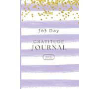 365 Days of Gratitude: A Year of Daily Reflection, Positivity & Mindfulness: A Year of Daily Reflection, Positivity & Mindfulness