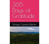 365 Days of Gratitude: A Year of Daily Reflections for a Grateful Heart