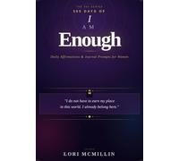 365 Days of I am Enough: Daily Affirmations & Journal Prompts for Women