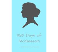 365 Days of Montessori: A Montessori Quote Book