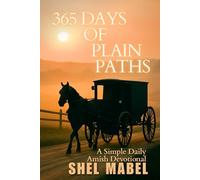 365 Days of Plain Paths: A Simple Daily Amish Devotional (Simple Devotionals)