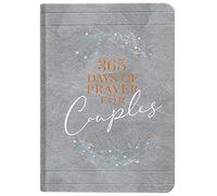 365 Days of Prayer for Couples: Daily Prayer Devotional (Imitation Leather) Inspirational Devotionals for Couples, Perfect Engagement and Anniversary Gift for Couples Imitation Leather January 7, 2020