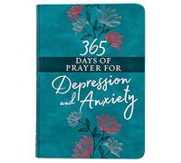 365 Days of Prayer for Depression & Anxiety (Faux Leather) Guided Daily Prayers for Anyone in Need of Hope and Comfort