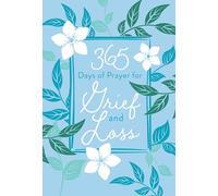 365 Days of Prayer for Grief & Loss