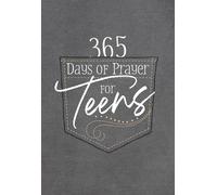 365 Days of Prayer for Teens: Daily Devotional: 365 Daily Devotional