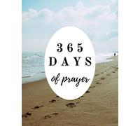 365 DAYS of prayer: Keep track of your daily prayers with this simple, 8.5" x 11" journal. Each page has a paraphrased passage from the bible to ... so you can recall who and what you pray for.