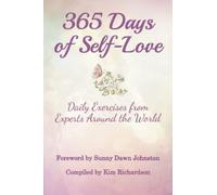 365 Days of Self-Love: Daily Exercises from Experts Around the World