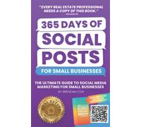 365 Days of Social Posts for Small Businesses: The Ultimate Guide to Social Media Marketing for Small Businesses