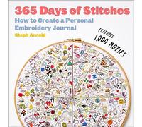 365 Days of Stitches : How to Create a Personal Embroidery Journal by Steph ...