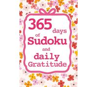 365 Days of Sudoku and Daily Gratitude Journal: A Year of Brain Games and Mindfulness Reflection