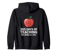 365 Days Of Teaching One Button At A Time Teacher Zip Hoodie