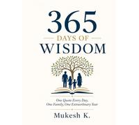 365 Days of Wisdom: One Quote Every Day, One Family, One Extraordinary Year
