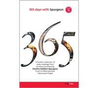 365 Days with C H Spurgeon Vol 5 (365 Days with Spurgeon): v. 5 (365 Days with C H Spurgeon: A Further Collection of Daily Readings from Sermons ... from His Metropolitan Tabernacle Pulpit)