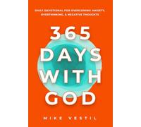 365 Days with God: Daily Devotional For Overcoming Anxiety, Overthinking, & Negative Thoughts