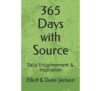 365 Days with Source: Daily Enlightenment & Inspiration