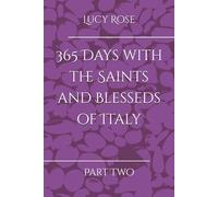 365 Days with the Saints and Blesseds of Italy: Part Two