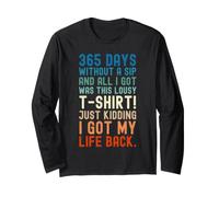 365 Days Without A Sip Funny 1 Year Sober Birthday Sobriety Long Sleeve T-Shirt