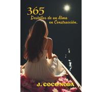 365 DESTELLOS DE UN ALMA EN CONSTRUCCIÓN: Incomodarte Un Poco Es El Primer Paso a Tu Versión Más Grande