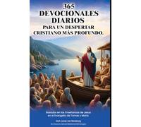 365 Devocionales Diarios para un Despertar Cristiano más Profundo.: Basados en las Enseñanzas de Jesus en el Evangelio de Tomas y Maria. (Titels in Ander Tale)