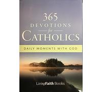 365 Devotions for Catholics (Living Faith Books)