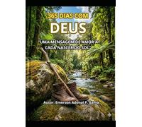 365 DIAS COM DEUS: UMA MENSAGEM DE AMOR A CADA NASCER DO SOL