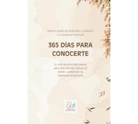 365 días para conocerte: Un año de prompts diarios para descubrirte, reducir el estrés y potenciar tu bienestar personal