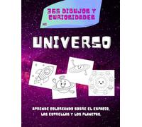 365 Dibujos y Curiosidades: Universo: Libro de colorear educativo sobre el espacio, los planetas y las estrellas para niños de 4 a 8 años