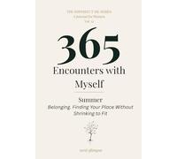 365 Encounters with Myself: Summer · Belonging - Finding Your Place Without Shrinking to Fit