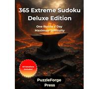 365 Extreme Sudoku - Deluxe Edition: 365 Very Hard Sudoku Puzzles - Large Format 8.5x11 Inches - Two Puzzles Per Page - For Adults, Seniors and ... Forge Series - Very Hard Puzzles for Experts)