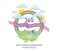 365 Gentle Reminders: Daily Positive Affirmations