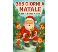 365 Giorni a Natale: Cosa fa Babbo Natale?